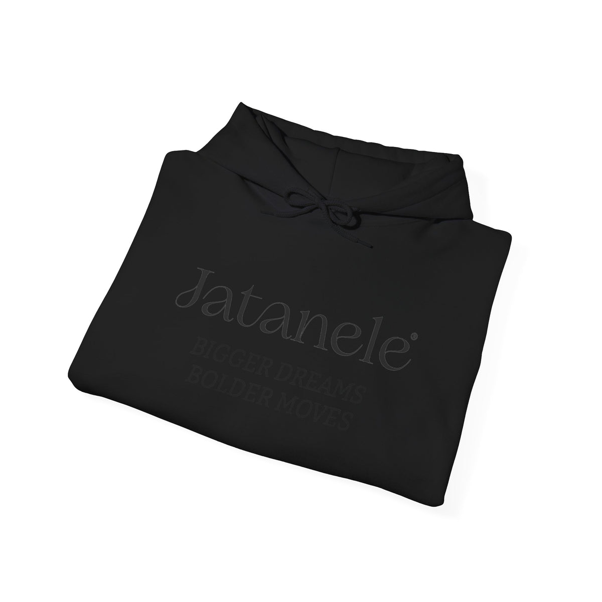 Hoodie — Jatanele “Bigger Dreams, Bolder Moves” Minimal Inspirational Pullover