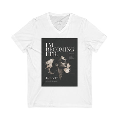 I’m Becoming Her Inspirational Self-Love V-Neck T-Shirt