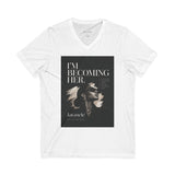 I’m Becoming Her Inspirational Self-Love V-Neck T-Shirt