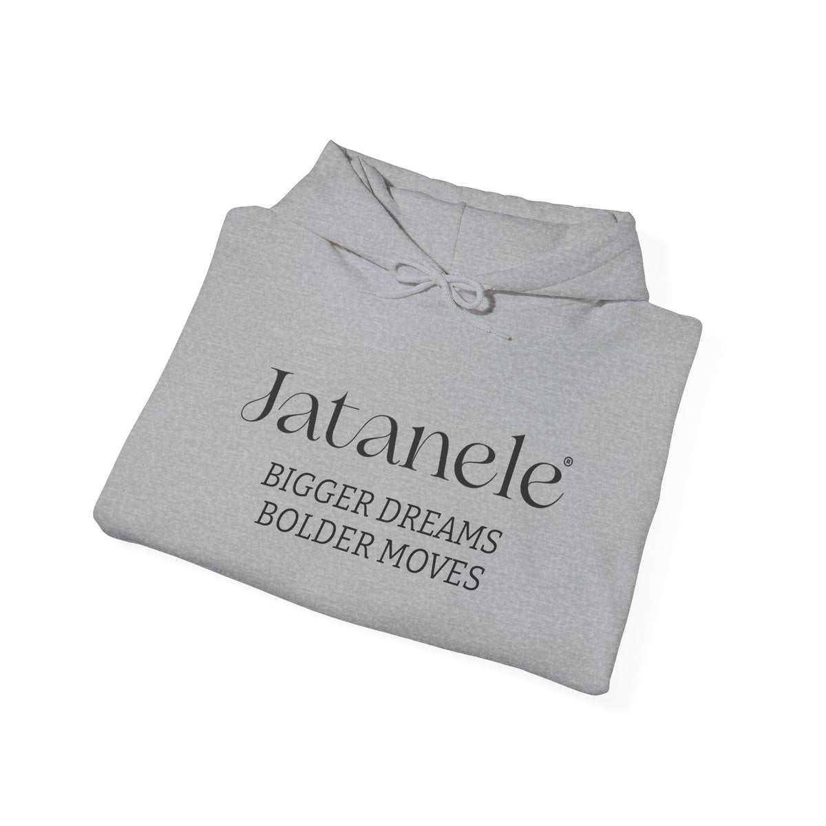 Hoodie — Jatanele “Bigger Dreams, Bolder Moves” Minimal Inspirational Pullover