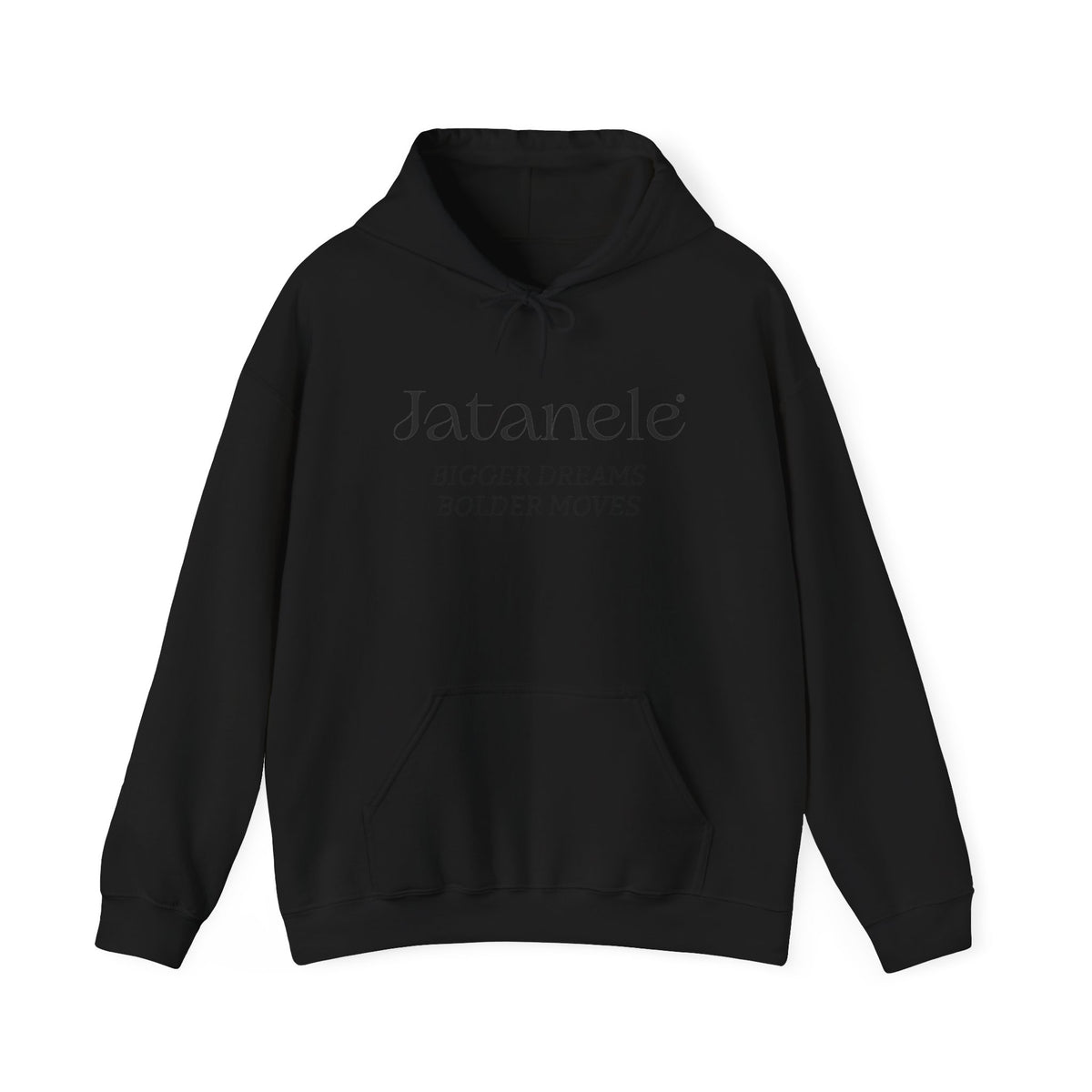 Hoodie — Jatanele “Bigger Dreams, Bolder Moves” Minimal Inspirational Pullover